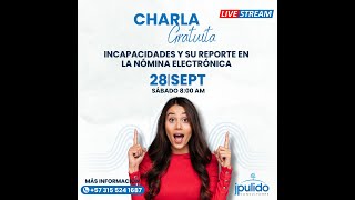 Incapacidades y su Reporte en la Nómina Electrónica  202409 [upl. by Down425]