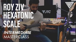 Roy Zivs Hexatonic Scale Masterclass Intermediate  JTC Guitar [upl. by Ailefo]