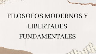 Filósofos modernos y libertades fundamentales [upl. by Nauqad]