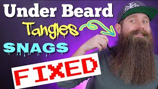 FIX Under Beard Tangles amp Snags [upl. by Alesi]