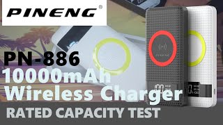 Pineng PN886 10000 mAh Wireless Charger Power bank RATED CAPACITY TEST  REAL CAPACITY [upl. by Oslec]