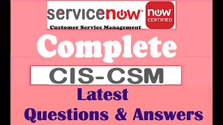 Complete Video of ServiceNow CISCSM  Customer Service ManagementQuestions amp Answers [upl. by Gautier]