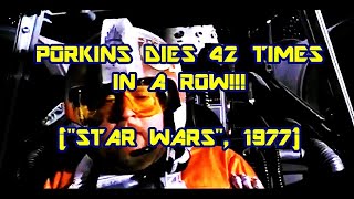 Porkins Dies 42 Times In A Row quotSTAR WARSquot 1977 [upl. by Shaine]