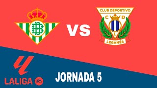 Real Betis 20 Leganés en vivo La Liga Jornada 5 [upl. by Lessirg61]