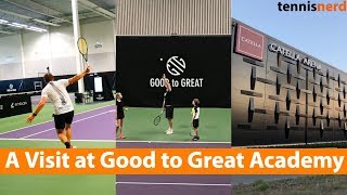 A Visit to Good to Great Tennis Academy [upl. by Audwen]