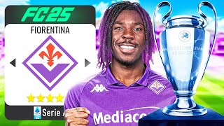 HO RICOSTRUITO LA FIORENTINA FINO ALLA VITTORIA DELLA CHAMPIONS LEAGUE SU FC25 [upl. by Aural397]