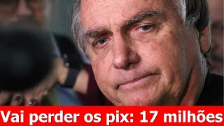 Sextou Bolsonaro vai perder os PIX [upl. by Garvey]