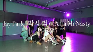 DOWNY Choreography  Jay Park 박재범  Xtra McNasty [upl. by Aicittel]