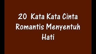 20 Kata Kata Cinta Romantis Menyentuh Hati [upl. by Christiana]