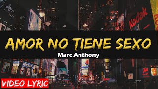 Marc Anthony  Amor No Tiene Sexo LetraLyrics [upl. by Xonnel639]