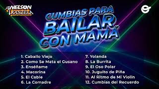 Nelson Kanzela  Cumbias para Bailar Con Mamá Mix 2024 [upl. by Janeen856]