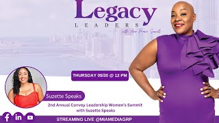 Legacy Leaders  2nd Annual Convey Leadership Womens Summit with Suzette Speaks [upl. by Raasch]