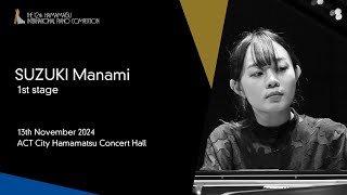 SUZUKI Manami  1st Stage the 12th Hamamatsu International Piano Competition [upl. by Ettevi]