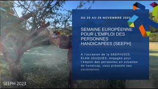 SEEPH 2023  Semaine Européenne pour l’Emploi des Personnes Handicapées [upl. by Enyalahs712]