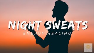 Night Sweats Energy Healing  Healing at Hand [upl. by Jac243]