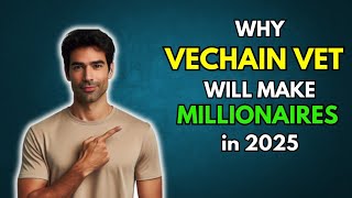 VET Why VECHAIN VET will make Millionaires in 2025 [upl. by Nonnel]