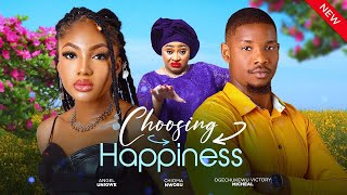 CHOOSING HAPPINESS New Movie Angel Unigwe Chioma Nwosu Victory Michael 2024 Nollywood Movie [upl. by Elene]