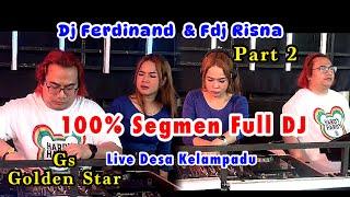 Full DJ Ot Golden Star Dj Ferdinand Fdj Risna Live Desa Kelampadu Bergoyang lagi Part 2 [upl. by Ardeth893]