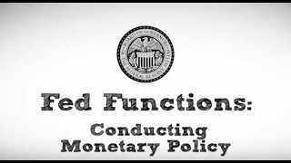 Fed Functions Conducting Monetary Policy [upl. by Reece]