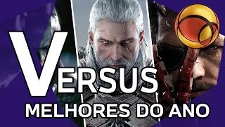 Versus 05  Os Melhores do Ano segundo o UOL Jogos [upl. by Jsandye]