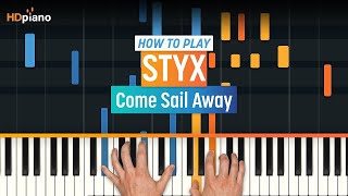 How to Play quotCome Sail Awayquot by Styx  HDpiano Part 1 Piano Tutorial [upl. by Vivien331]