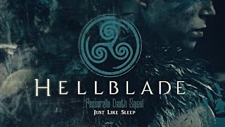 Hellblade  Just like Sleep PassarellaDeathSquad [upl. by Nnylatsirk]