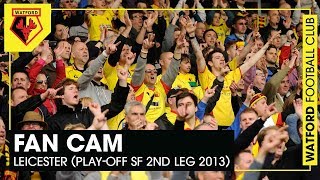 FAN CAM  WATFORD 31 LEICESTER CITY PLAYOFF SEMIFINAL 2013 [upl. by Llehcam273]