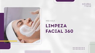 Limpeza Facial 360 A Técnica completa para uma pele Saudável  Web Aula Gratuita 182 [upl. by Pinto]