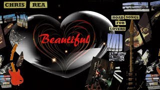 Chris Rea  Beautiful 2017 [upl. by Yankee241]