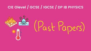 Thermal Physics  O Levels Physics Past Papers [upl. by Monah]