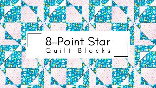 8Point Star Quilt Block Variations  Easy Star Patchwork Tutorial [upl. by Ielhsa]