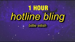 1 HOUR Billie Eilish  Hotline Bling InstrumentalTikTok Version Looped Lyrics [upl. by Ainehs]