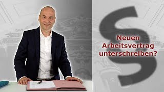 Neuer Arbeitsvertrag  unterschreiben  Fachanwalt für Arbeitsrecht Alexander Bredereck [upl. by Evante]