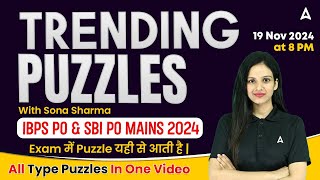 Trending Puzzles  Puzzles in One Video for IBPS PO amp SBI PO Mains 2024  Reasoning By Sona Sharma [upl. by Gladdie434]