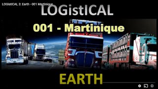 LOGistICAL 3 Earth  001 Martinique [upl. by Nymassej]