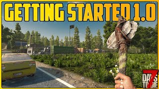 How To Get Started Part 2  7 Days to Die 10 Survival Guide [upl. by Zeitler180]