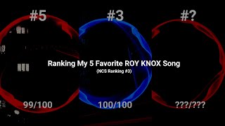 Ranking My 5 Favorite ROY KNOX Song on NCS [upl. by Wurst]