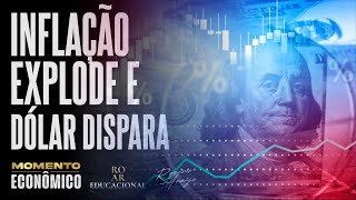 INFLAÇÃO EXPLODE E DÓLAR DISPARA  Momento Econômico – 191124 – Rogério Araujo [upl. by Odnolor101]