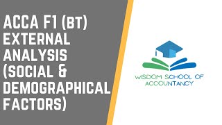 ACCA F1BTExternal Analysis Social and Demographic Factors [upl. by Garcia]