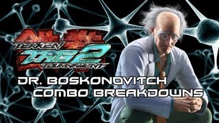 Tekken Tag 2 Dr Boskonovitch Combo Breakdowns [upl. by Theodor]