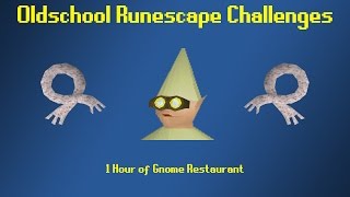 OSRS Challenges 1 Hour of Gnome Restaurant  Episode 31 [upl. by Landahl477]