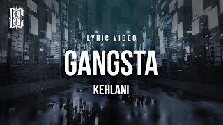 Kehlani  Gangsta  Lyrics [upl. by Anirav909]