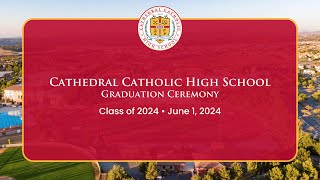 Cathedral Catholic HS  Graduation Ceremony 2024 [upl. by Outhe]