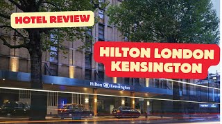 Hotel Review Hilton London Kensington June 2024 [upl. by Ellekim889]