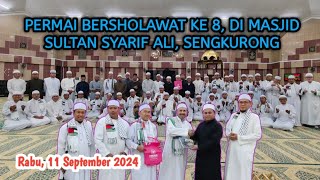 PERMAI BERSHOLAWAT KE 8 DI MASJID SULTAN SYARIF ALI SENGKURONG 2024 [upl. by Iorio]