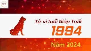 Tuổi Giáp Tuất 1994 Năm 2024 Phải Biết Điều Này [upl. by Alonso861]