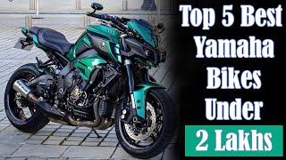 Top 5 Yamaha Bikes Under 2 Lakh in India [upl. by Monroe974]