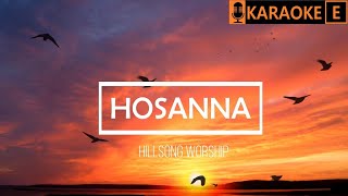 HOSANNA  Hillsong Worship  KARAOKE [upl. by Leoline]