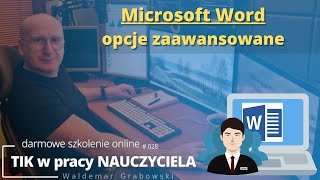 TIK w pracy NAUCZYCIELA 28 MS Word  opcje zaawansowane [upl. by Eulalia]