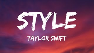 Taylor Swift  Style Lyrics [upl. by Gideon]